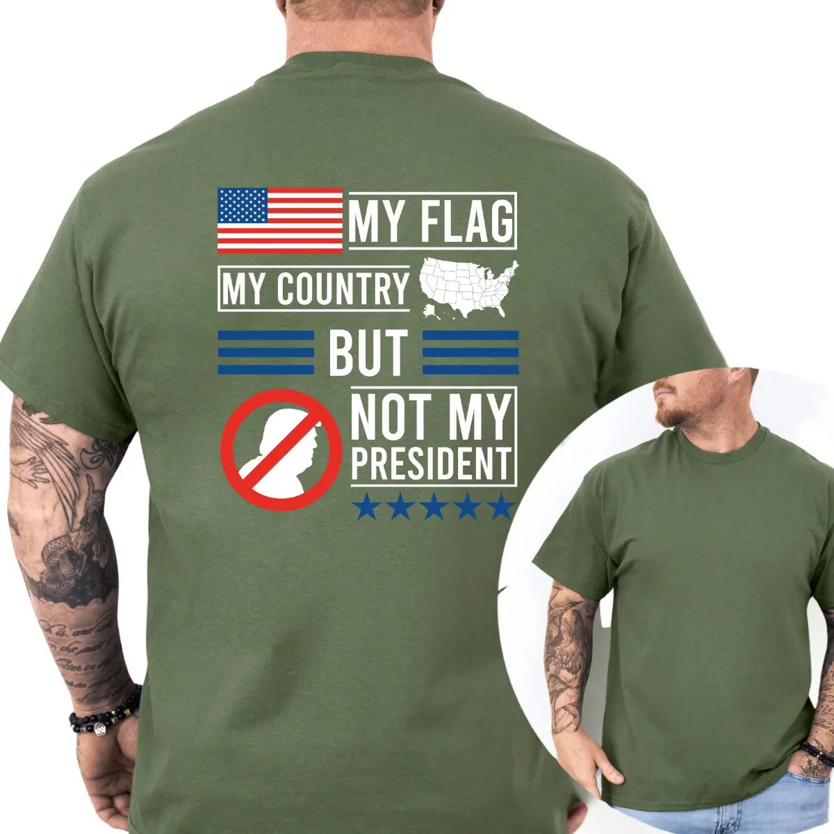My Flag My Country But Not My President T-Shirt/Sweatshirt/Hoodie