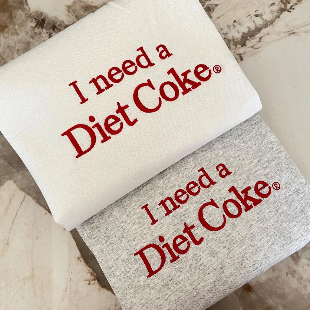 I Need A Diet Coke Embroidered T-shirt/Sweatshirt/Hoodie