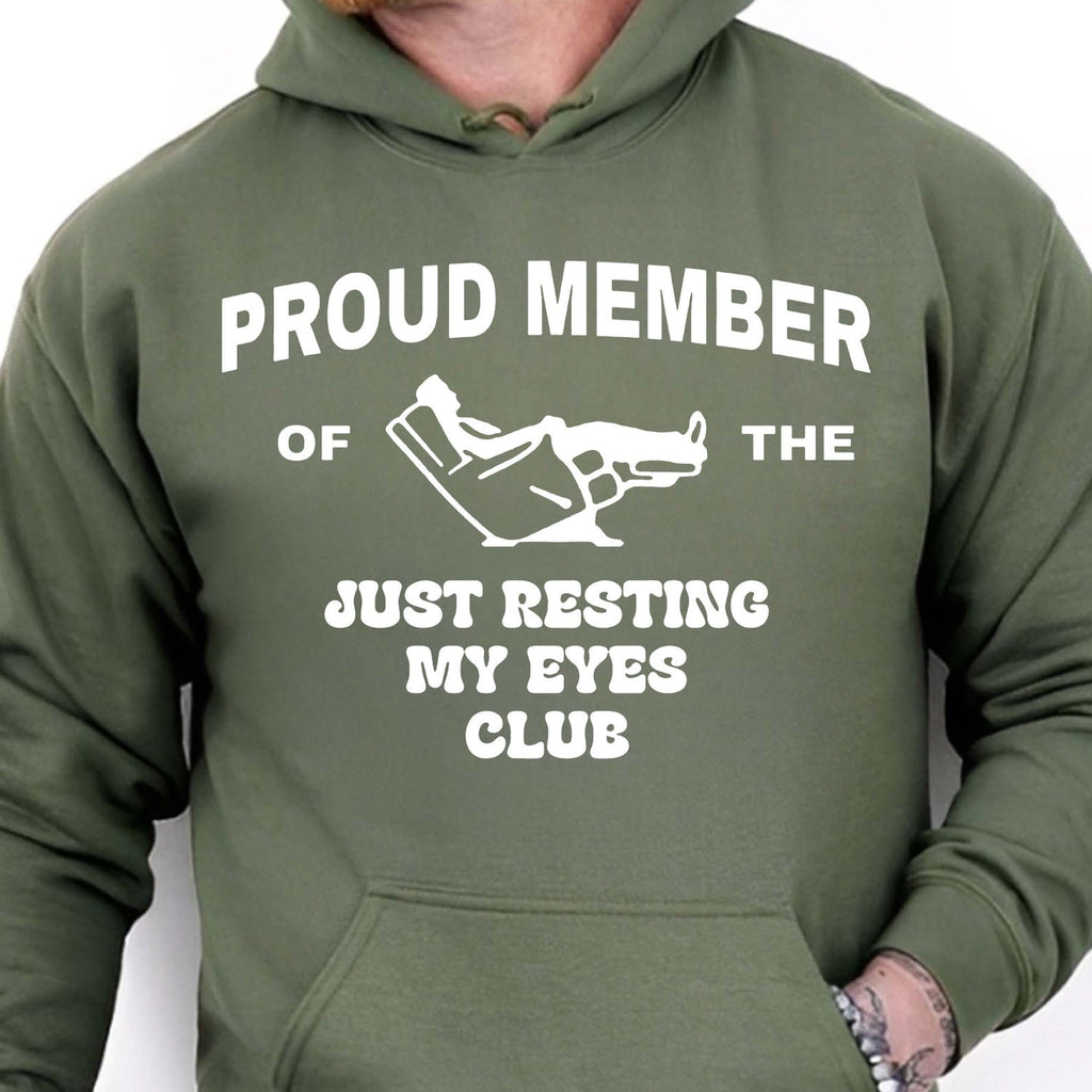 Proud Member Of The Just Resting My Eyes Club Shirt, Funny Dad T-Shirt/Sweatshirt/Hoodie