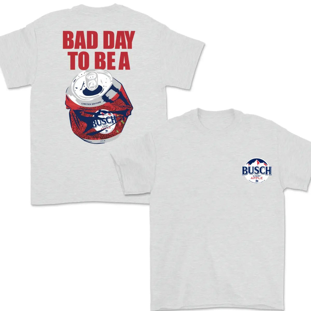 Bad Day To Be A Busch Light Apple 2-Sided Tee, Perfect Party Shirt Funny Beer Lover Gift