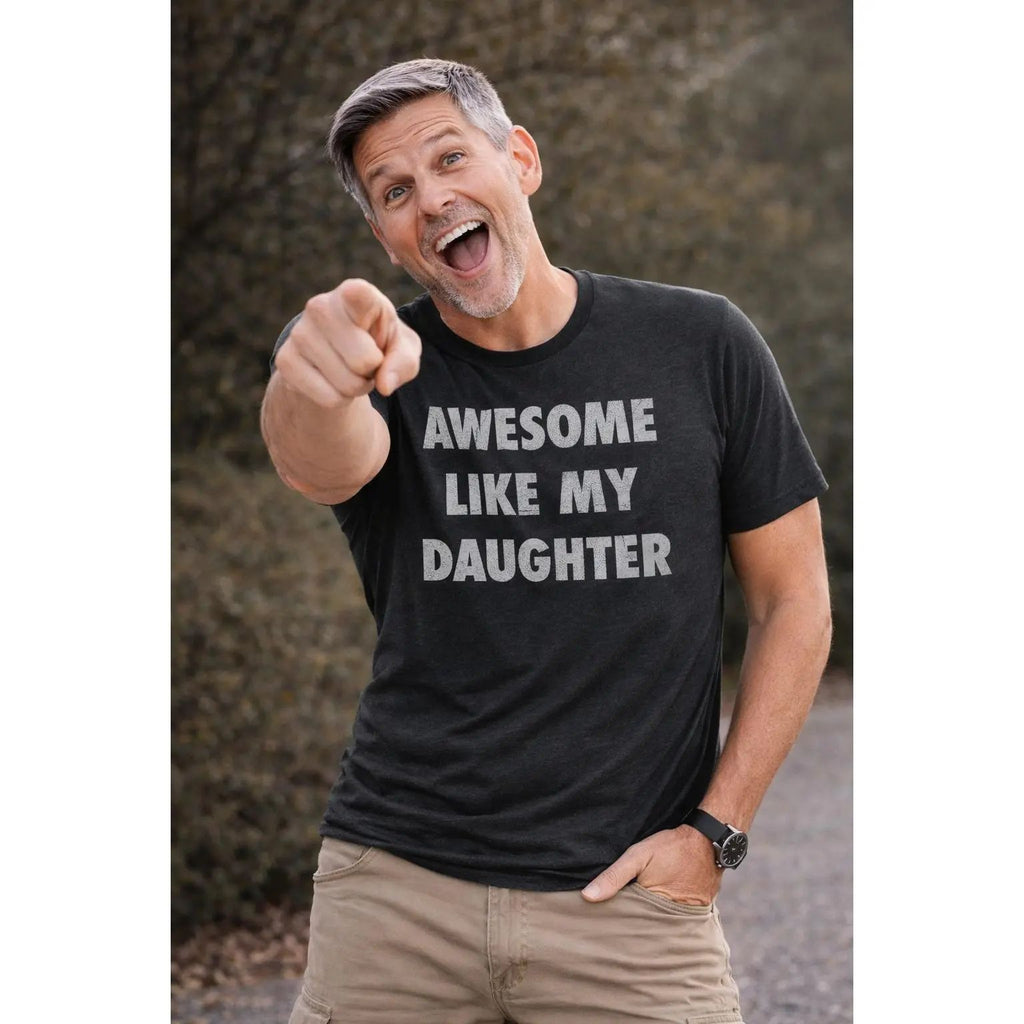 Mens Awesome Like My Daughter T Shirt Funny Fathers Day Awesome Dad Graphic Tee