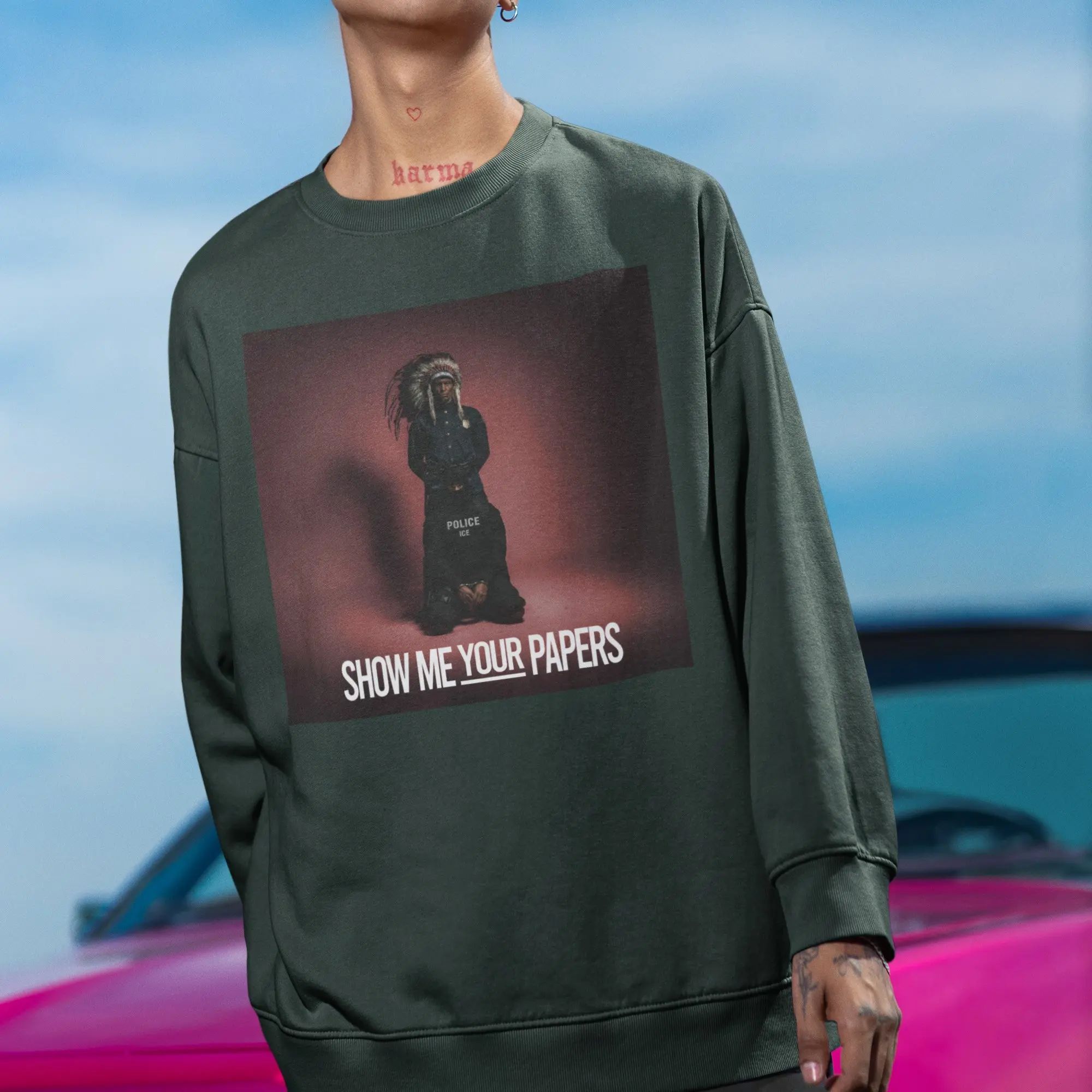 Show Me Your Papers Shirt, Native Were Here First T-shirt/Sweatshirt/Hoodie