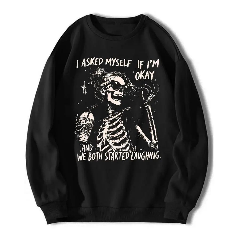 Trendy Skeleton Shirt | Asked myself if I’m okay | We Both Start Laughing
