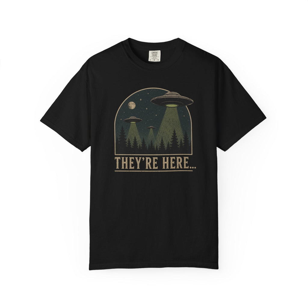 They’re Here UFO Invasion T-Shirt/Sweatshirt/Hoodie