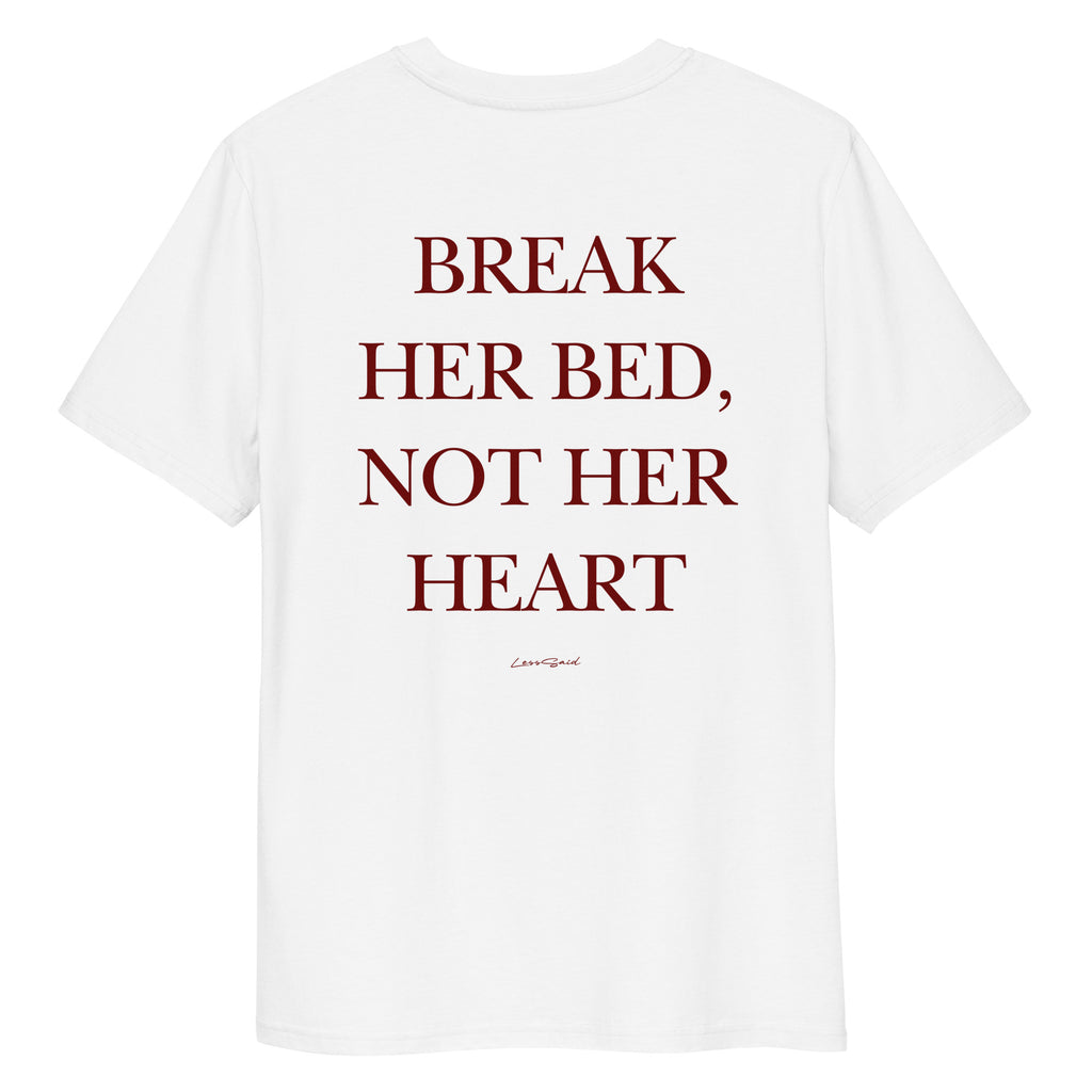 BREAK HER BED, NOT HER HEART