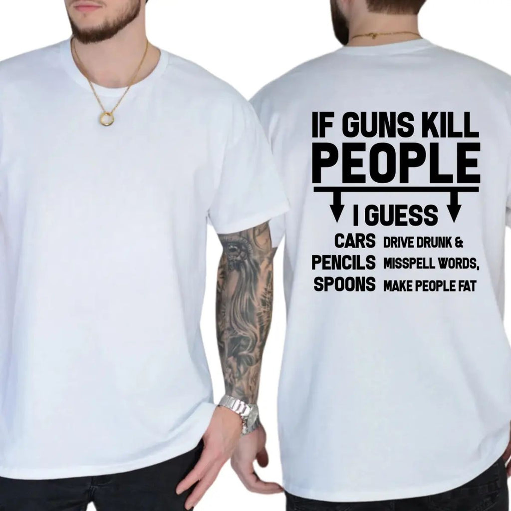 If Guns K People Then I Guess T-shirt, Funny Shirts, Republican Tee