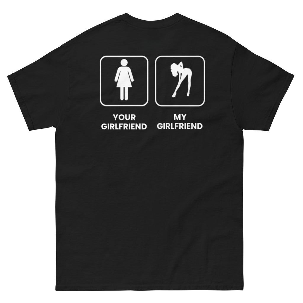YOUR GIRLFRIEND VS MY GIRLFRIEND SHIRT