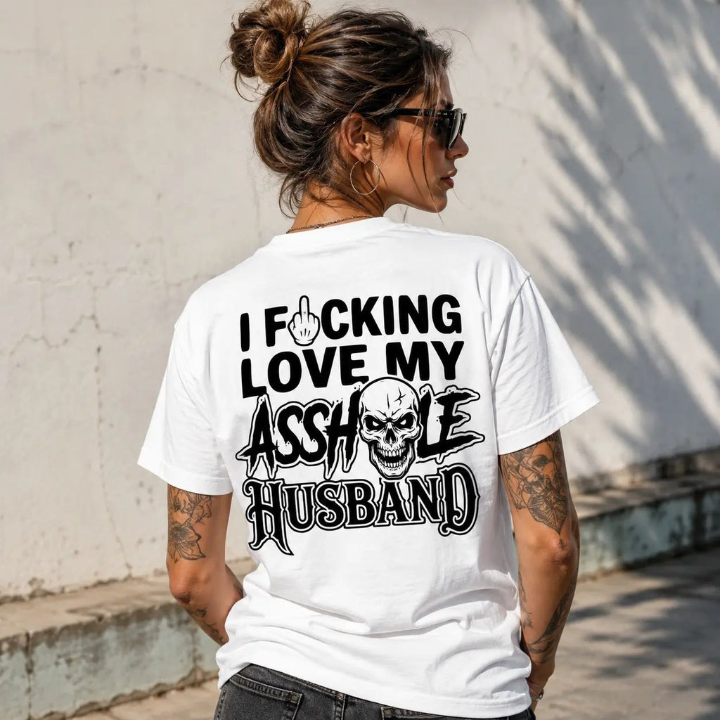 I F*cking Love My Assh*le Husband Skull Print Women's T-Shirt