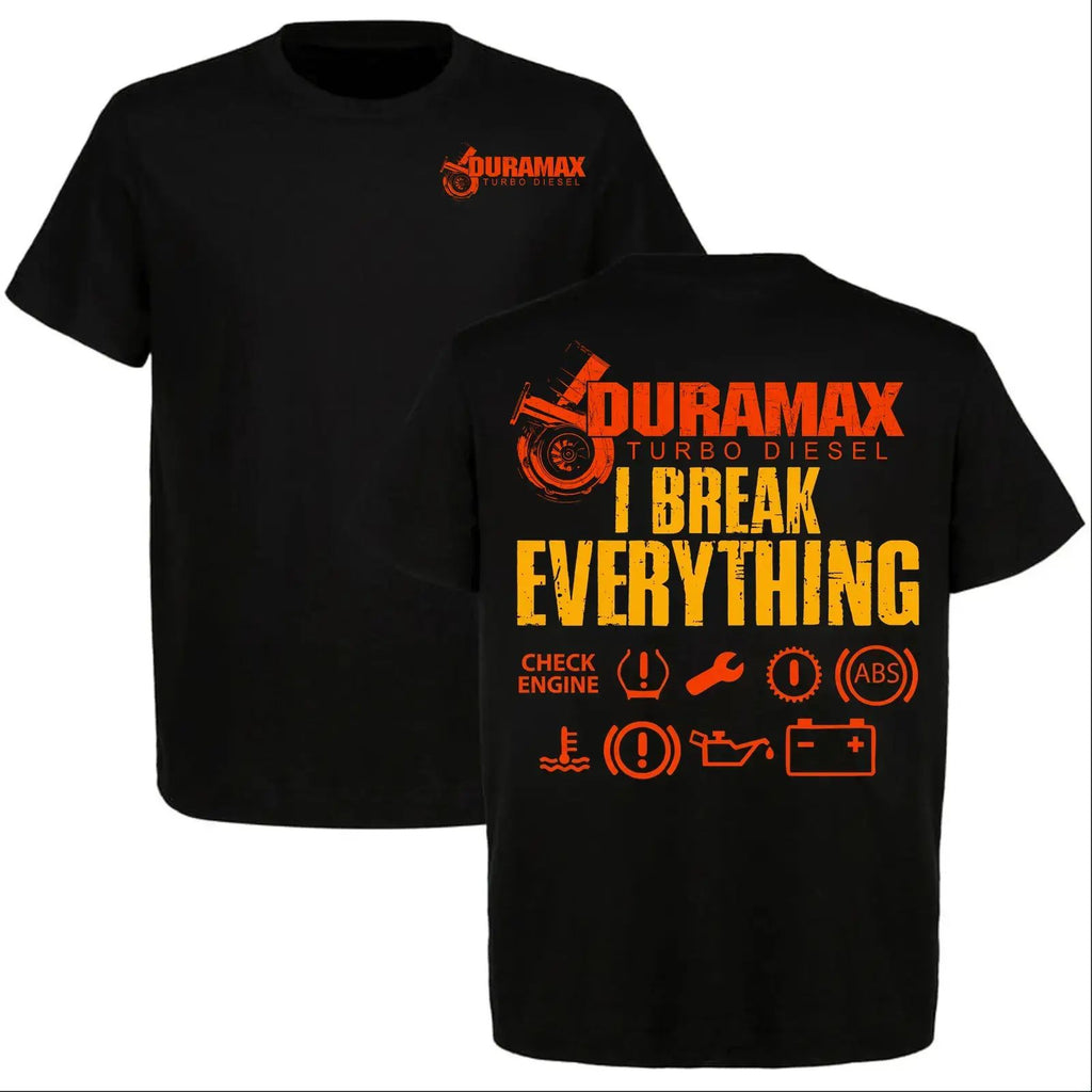 Duram.ax Turbo Diesel Shirt, I Break Everything Funny Diesel Truck Graphic Tee