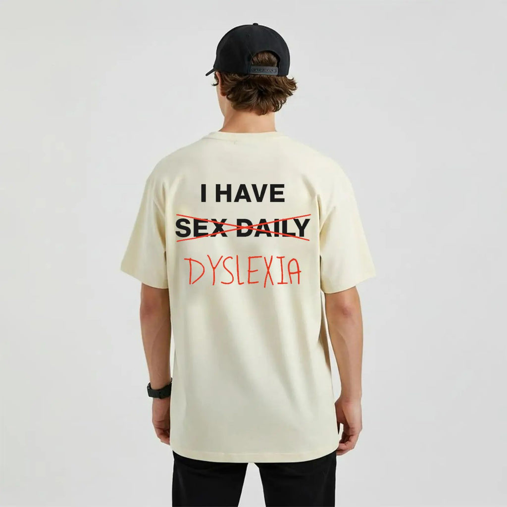 I Have Dyslexia Comfort Color Graphic Printed Tee Ring-Spun Cotton T-Shirt