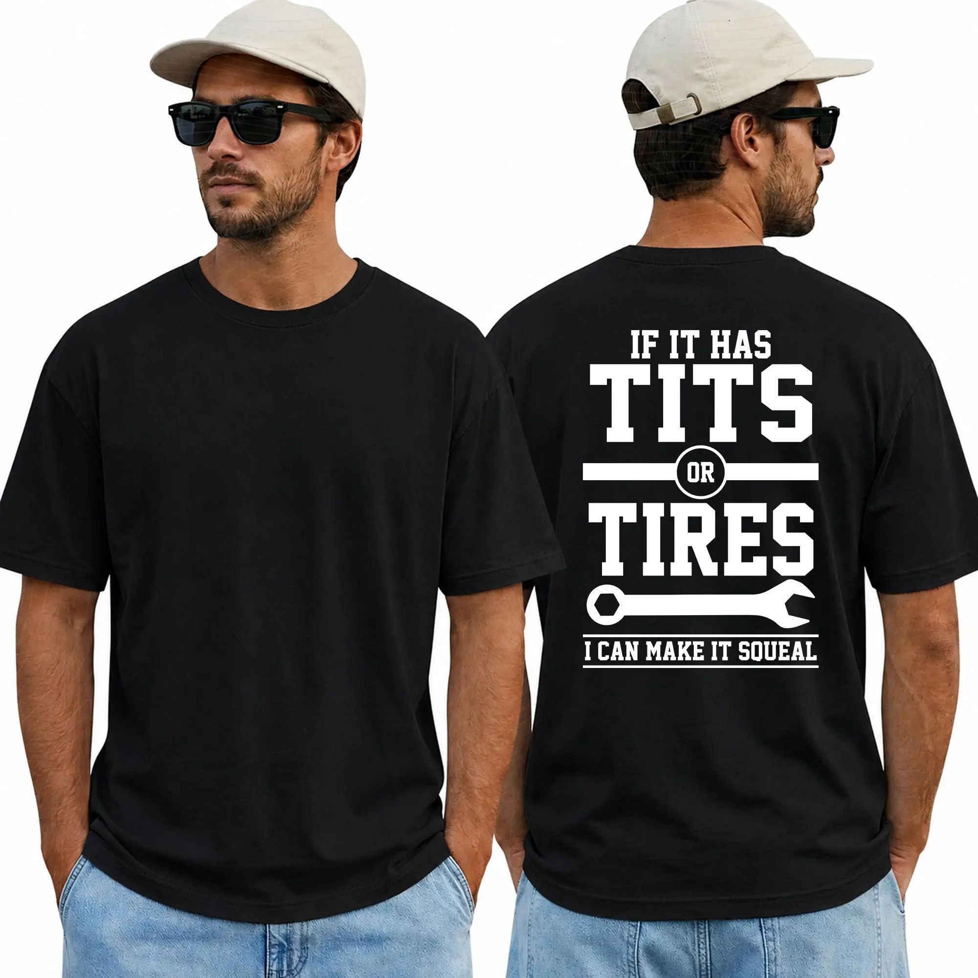 Funny If It Has Tits Or Tires I Can Make It Squeal T-Shirt for Men