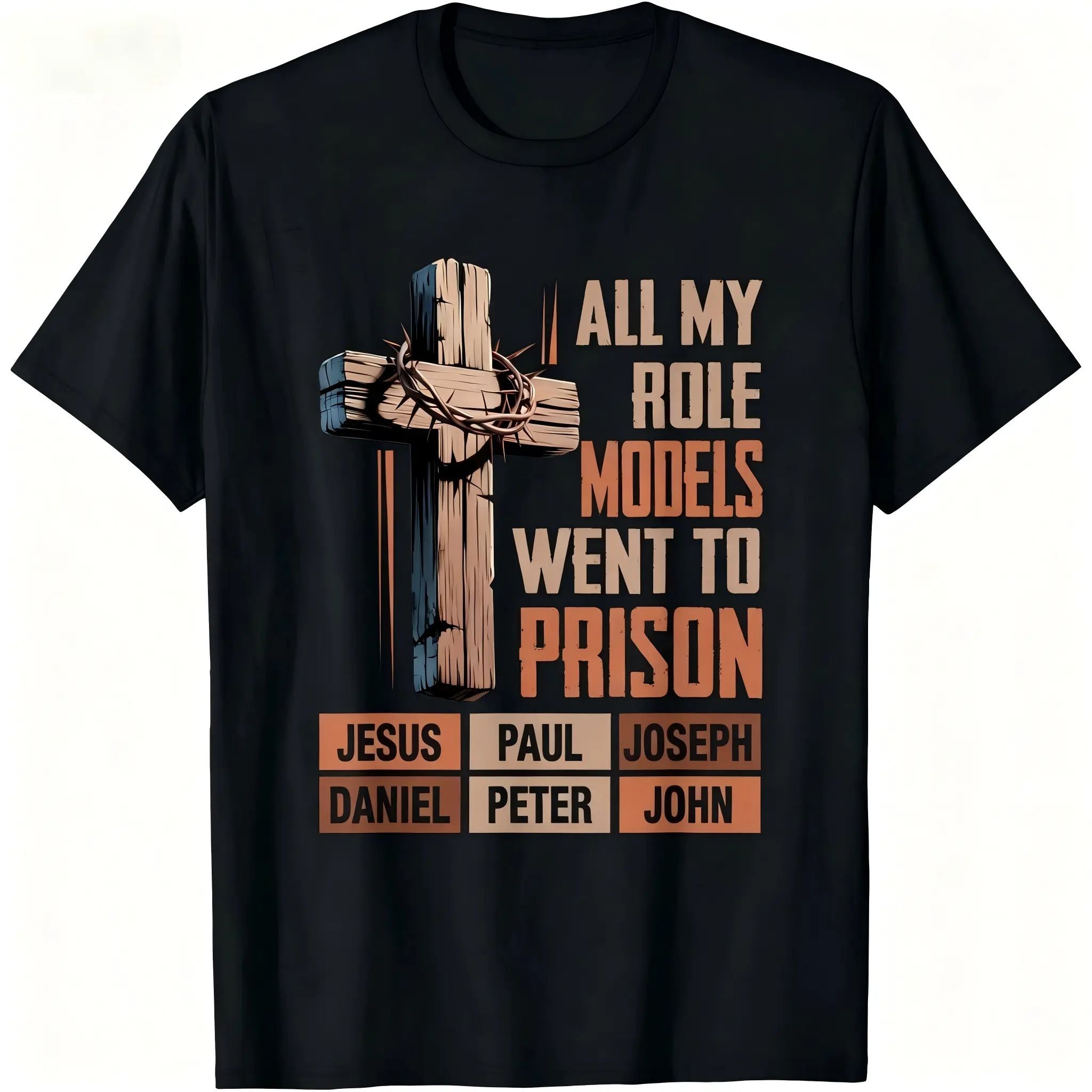 "All My Role Models Went To Prison" Bible Characters Cross Graphic T-Shirt