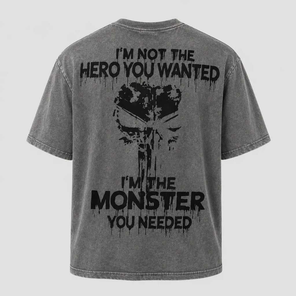 I'm Not The Hero You Wanted I'm The Monster You Needed Skull Print Men's T-Shirt
