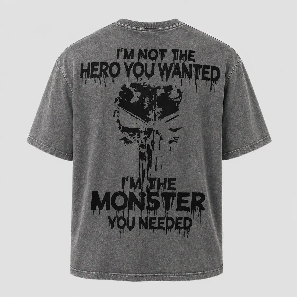 I'm Not The Hero You Wanted I'm The Monster You Needed Skull Print Men's T-Shirt