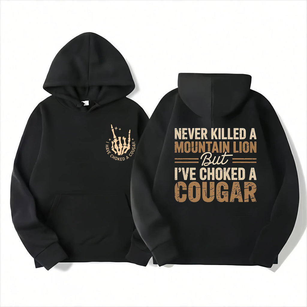 Never Killed a Mountain Lion But I have Choked a Cougar Funny Quote T-Shirt