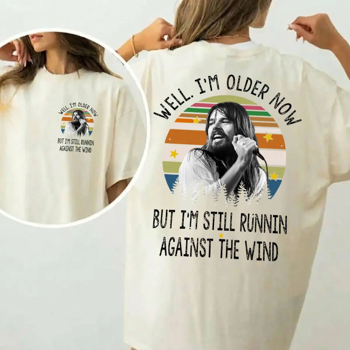 Well I'm Older Now Tee, But I'm Still Runnin Against The Wind Shirt