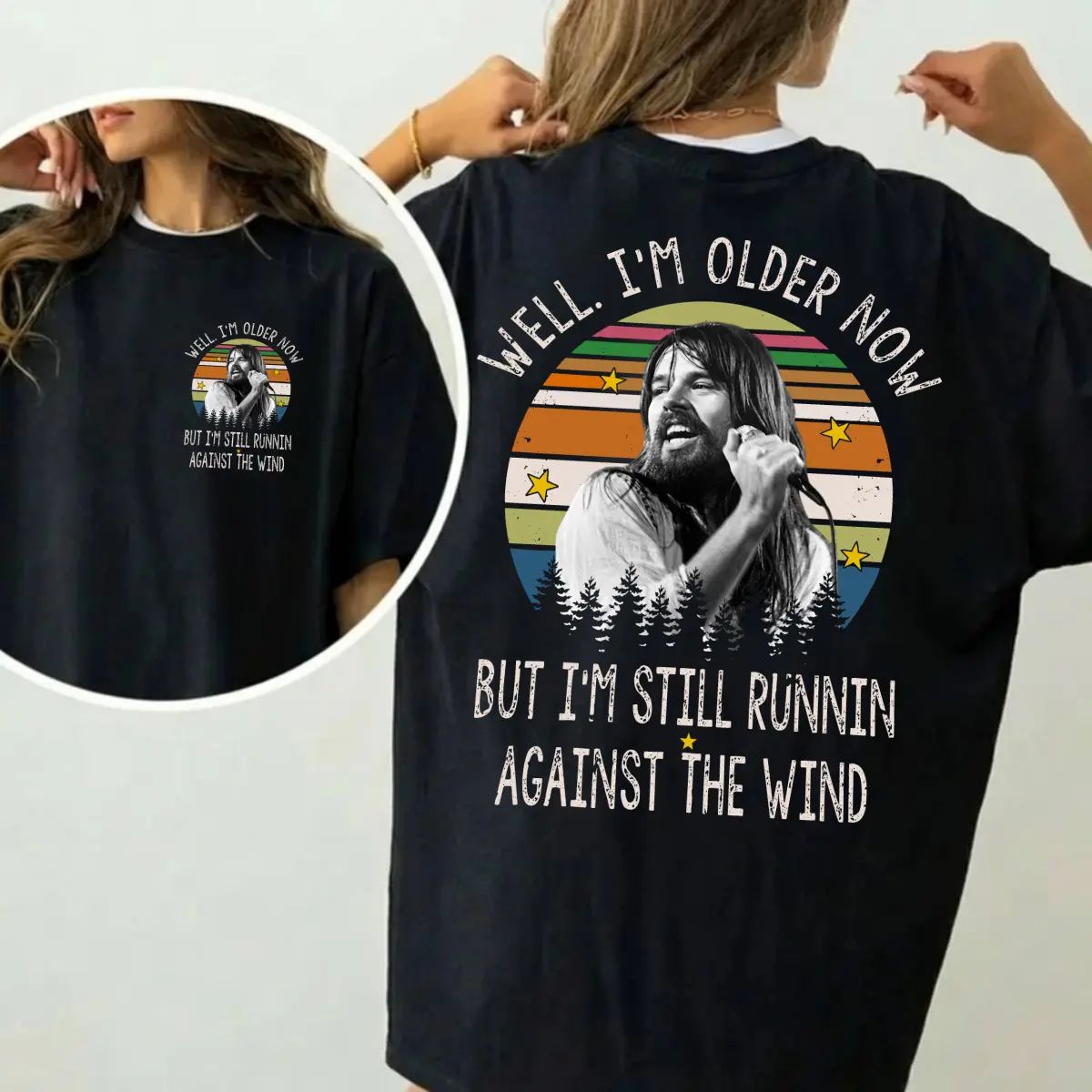 Well I'm Older Now Tee, But I'm Still Runnin Against The Wind Shirt