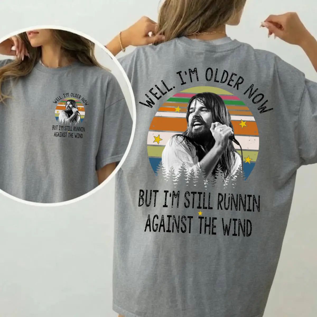 Well I'm Older Now Tee, But I'm Still Runnin Against The Wind Shirt