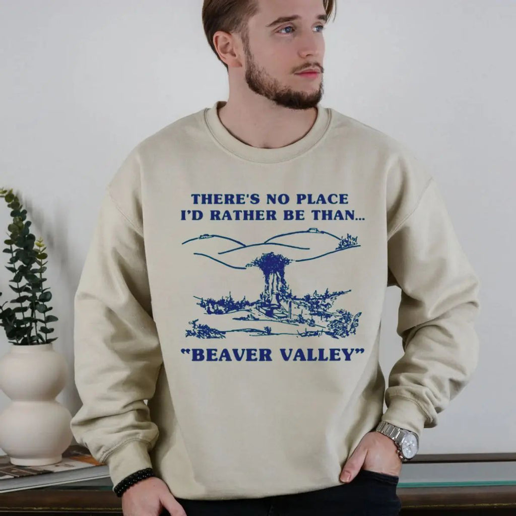 Beaver Valley Shirt, Offensive For Men Guys Funny Sweatshirt