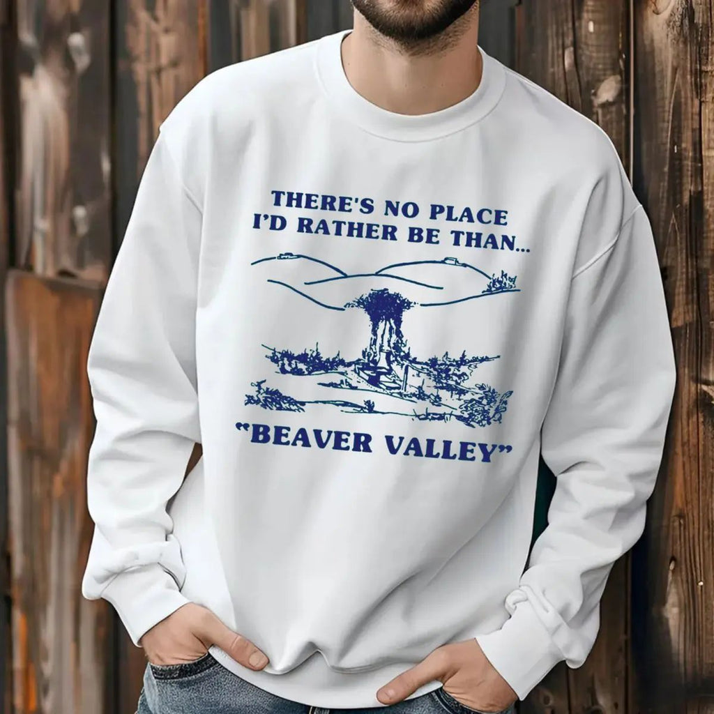 Beaver Valley Shirt, Offensive For Men Guys Funny Sweatshirt