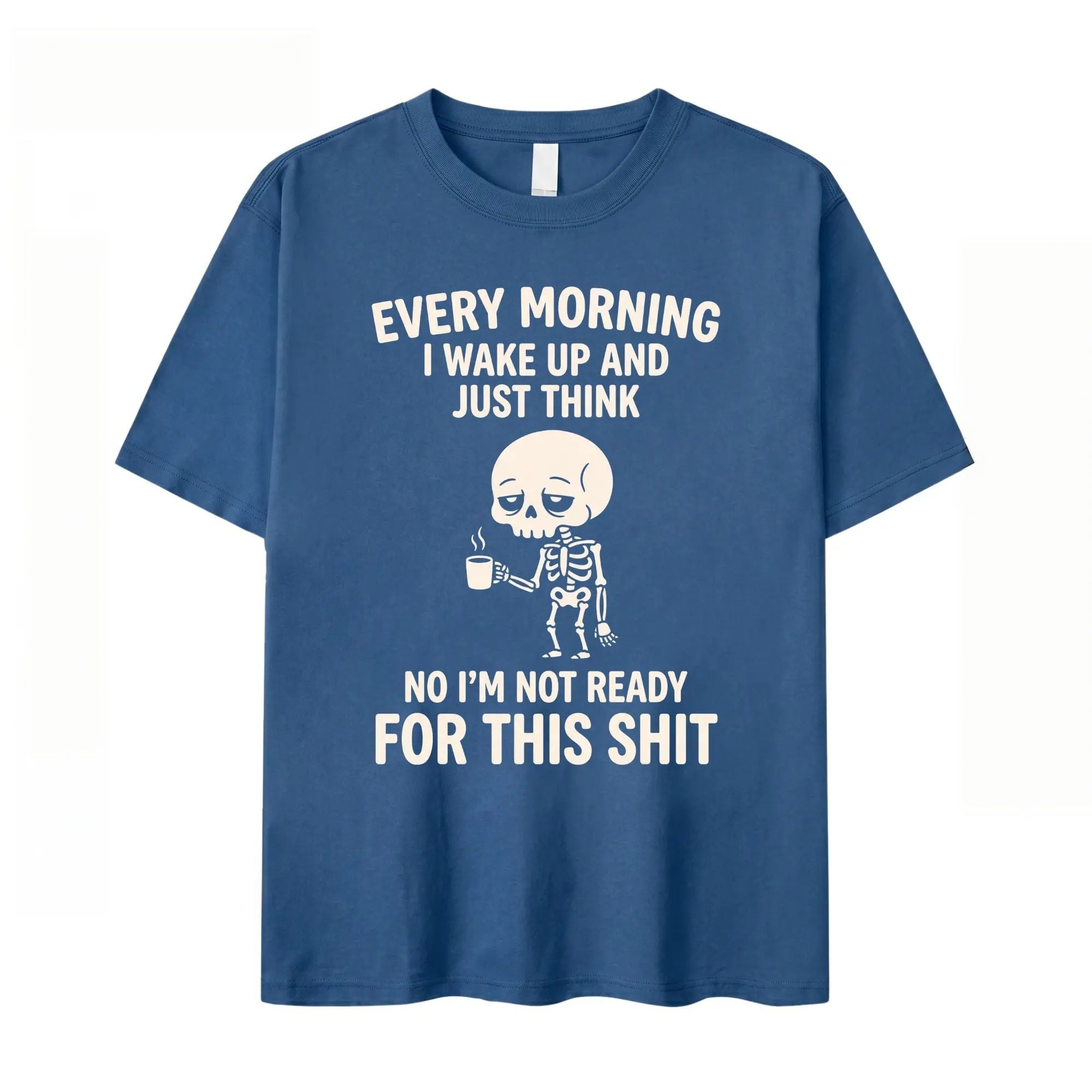 Every Morning I Wake Up Funny Skeleton T-Shirt
