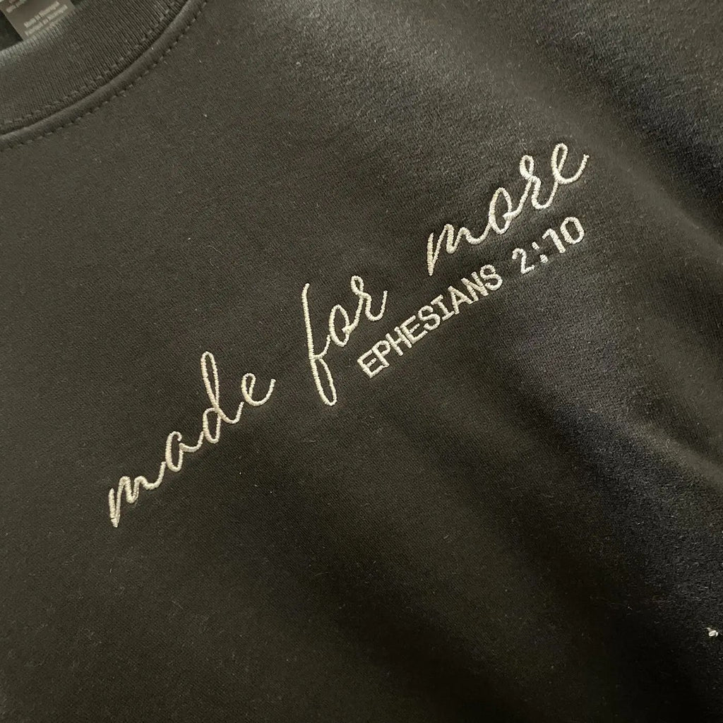 Made for More Embroidered Crewneck, Custom Bible Verse Sweatshirt