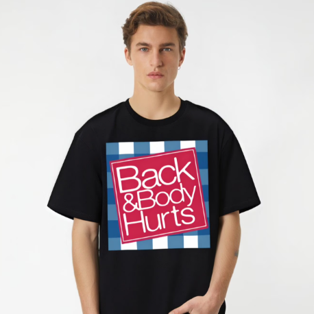 Back & Body Hurts T-Shirt