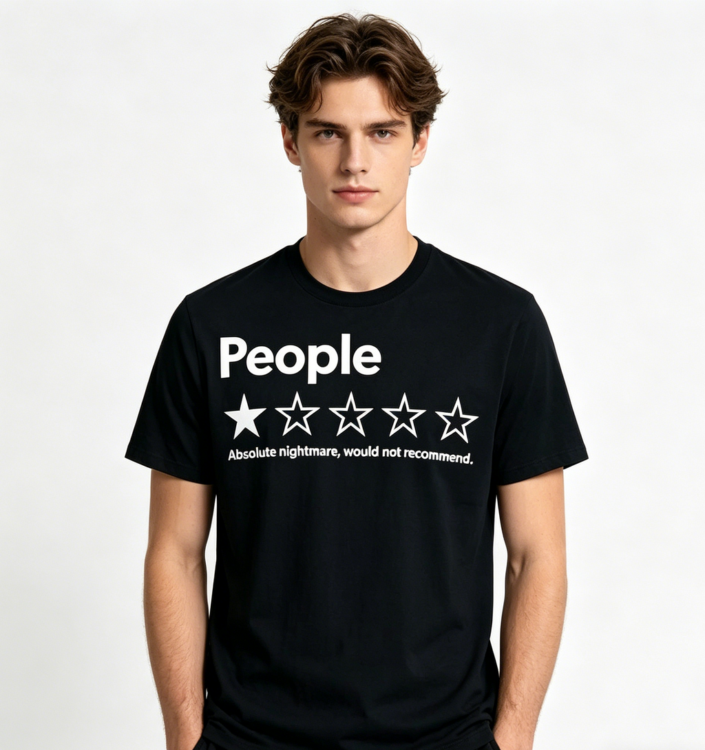 People One Star Absolute Nightmare Would Not Recommend Sarcastic T-Shirt/Sweatshirt/Hoodie
