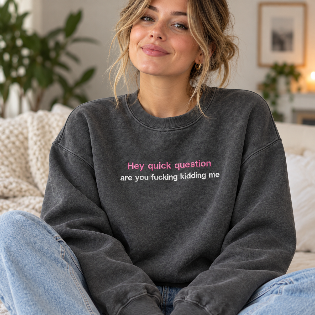 Hey Quick Question Embroidered Crewneck – Funny Women’s Sweatshirt