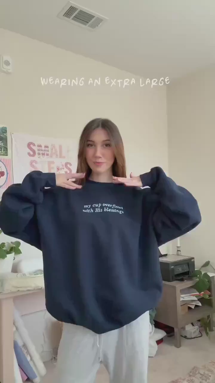 My Cup Overflows With His Blessings Sweatshirt | Christian Bible Verse Psalm 23:5 Crewneck